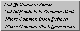 Figure 4-12 Queries Submenu: "Common Blocks"